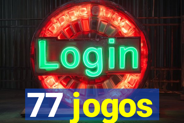 77 jogos